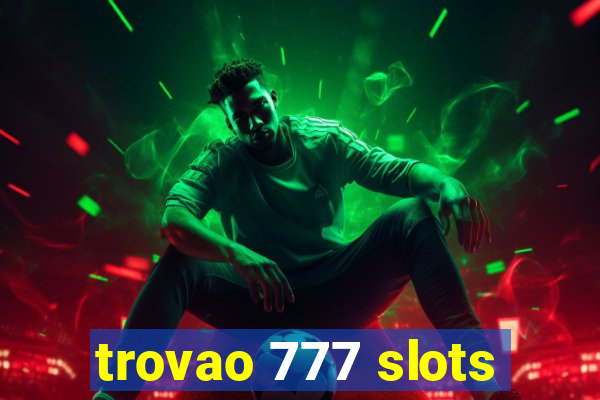 trovao 777 slots